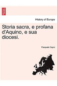 Storia sacra, e profana d'Aquino, e sua diocesi.