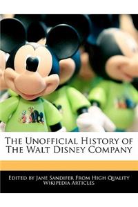 The Unofficial History of the Walt Disney Company