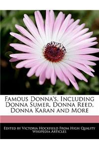 Famous Donna's, Including Donna Sumer, Donna Reed, Donna Karan and More