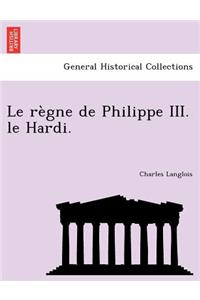 Le règne de Philippe III. le Hardi.