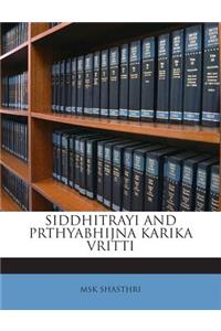 Siddhitrayi and Prthyabhijna Karika Vritti