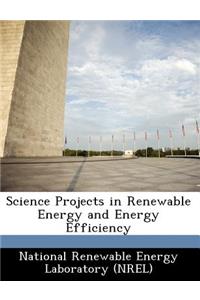 Science Projects in Renewable Energy and Energy Efficiency