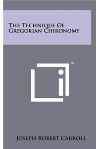 The Technique of Gregorian Chironomy