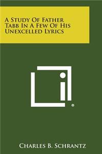 A Study of Father Tabb in a Few of His Unexcelled Lyrics