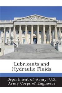 Lubricants and Hydraulic Fluids