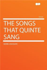 The Songs That Quinte Sang