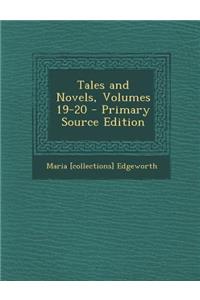 Tales and Novels, Volumes 19-20 - Primary Source Edition