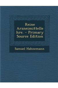 Reine Arzneimittellehre. - Primary Source Edition