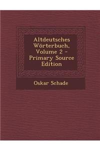 Altdeutsches Worterbuch, Volume 2 - Primary Source Edition