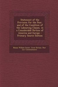 Statement of the Provision for the Poor, and of the Condition of the Labouring Classes, in a Considerable Portion of America and Europe