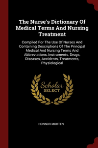 The Nurse's Dictionary Of Medical Terms And Nursing Treatment