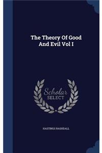 Theory Of Good And Evil Vol I