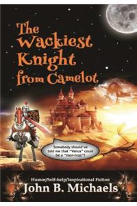 The Wackiest Knight from Camelot