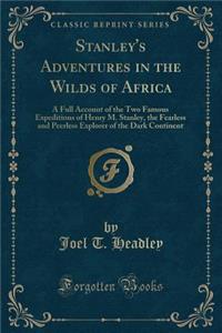 Stanley's Adventures in the Wilds of Africa