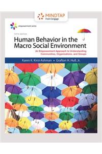 Mindtap Social Work, 1 Term (6 Months) Printed Access Card for Kirst-Ashman/Hull's Empowerment Series: Human Behavior in the Macro Social Environment