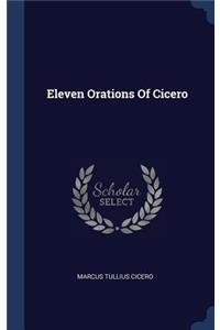 Eleven Orations Of Cicero