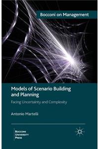 Models of Scenario Building and Planning