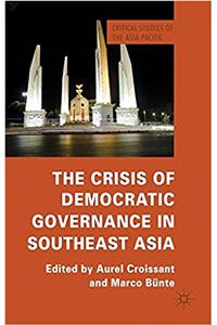 Crisis of Democratic Governance in Southeast Asia