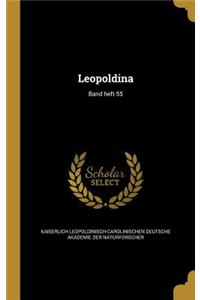 Leopoldina; Band Heft 55