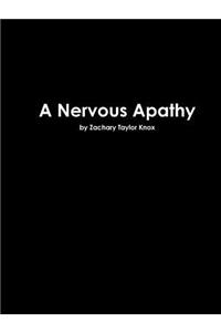 A Nervous Apathy