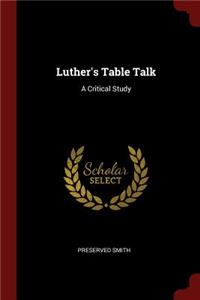 Luther's Table Talk