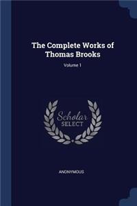 Complete Works of Thomas Brooks; Volume 1