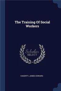 The Training of Social Workers