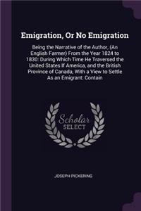 Emigration, Or No Emigration