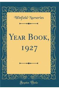 Year Book, 1927 (Classic Reprint)