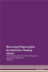 Reversing Polymorphic Arrhythmia: Healin