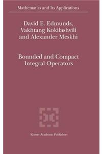 Bounded and Compact Integral Operators