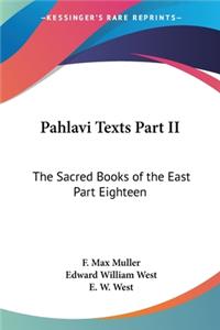 Pahlavi Texts Part II