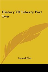 History Of Liberty Part Two