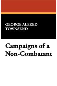 Campaigns of a Non-Combatant