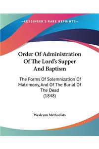 Order Of Administration Of The Lord's Supper And Baptism