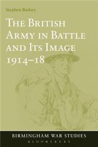 British Army in Battle and Its Image 1914-18