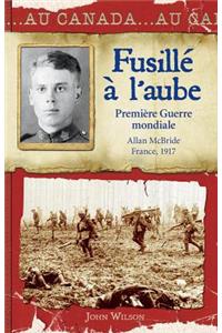 Au Canada: Fusillé À l'Aube