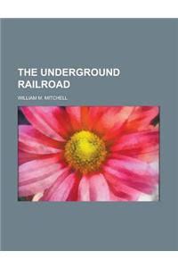 The Underground Railroad