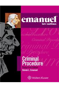 Emanuel Law Outlines for Criminal Procedure