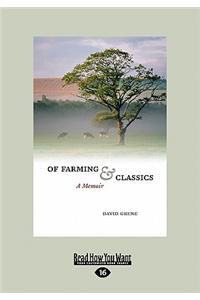 Of Farming and Classics: A Memoir (Large Print 16pt)