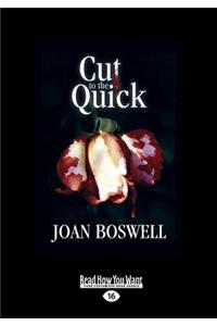 Cut to the Quick (Large Print 16pt)