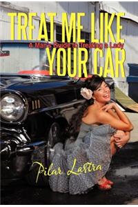 Treat Me Like Your Car