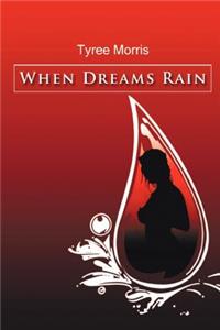 When Dreams Rain