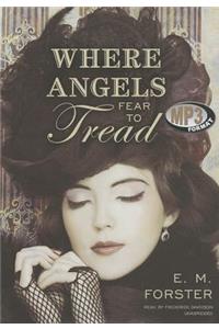 Where Angels Fear to Tread