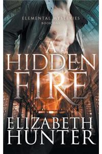A Hidden Fire