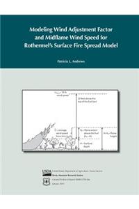 Modeling Wind Adjustment Factor and Midflame Wind Speed for Rothermel's Surface Fire Spread Model