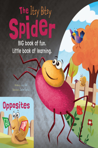 Itsy Bitsy Spider / Opposites: Big Book of Fun, Little Book of Learning