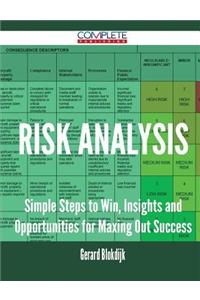 Risk Analysis - Simple Steps to Win, Insights and Opportunities for Maxing Out Success