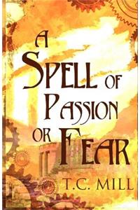 Spell of Passion or Fear