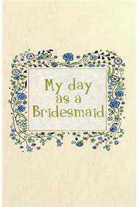 My day as a bridesmaid
